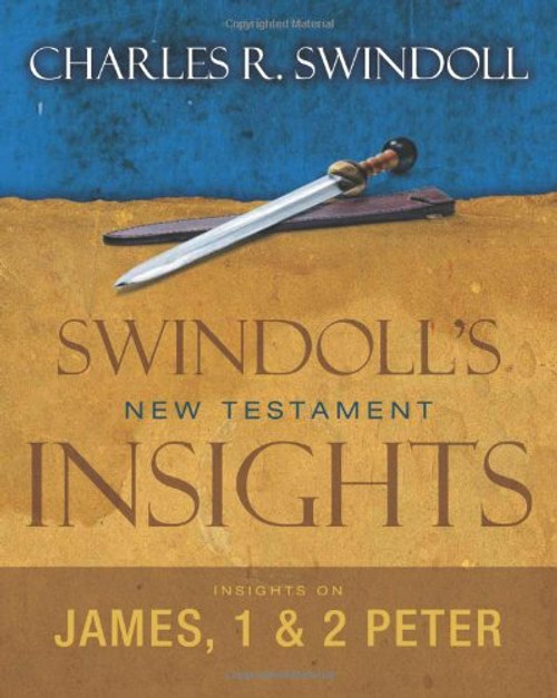 Insights on James, 1 and 2 Peter (Swindoll's New Testament Insights)