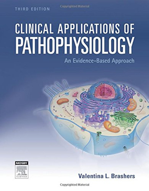 Clinical Applications of Pathophysiology: An Evidence-Based Approach, 3e