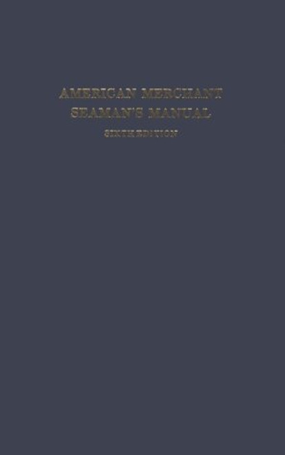 American Merchant Seaman's Manual, for Seamen by Seamen.