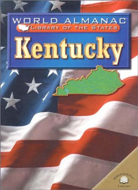 Kentucky: The Blue Grass State (World Almanac Library of the States)