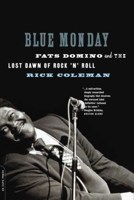 Blue Monday: Fats Domino and the Lost Dawn of Rock 'n' Roll