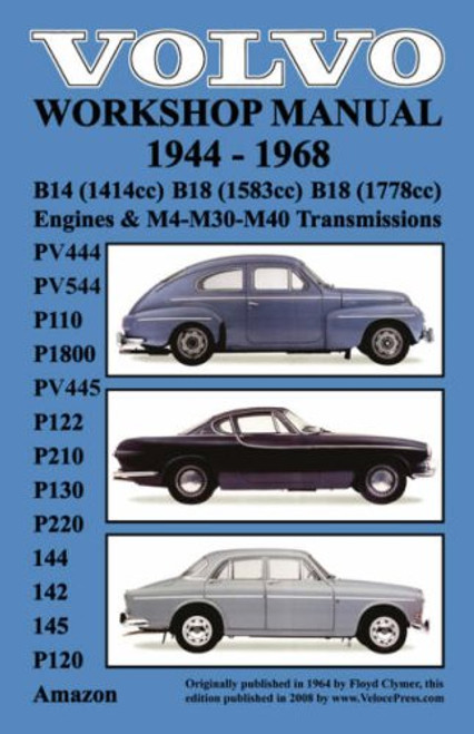 Volvo 1944-1968 Workshop Manual Pv444, Pv544 (P110), P1800, Pv445, P122 (P120 & Amazon), P210, P130, P220, 144, 142 & 145