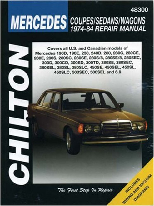 Mercedes Coupes, Sedans, and Wagons, 1974-84 Repair Manuals (Chilton Total Car Care Automotive Repair Manuals)