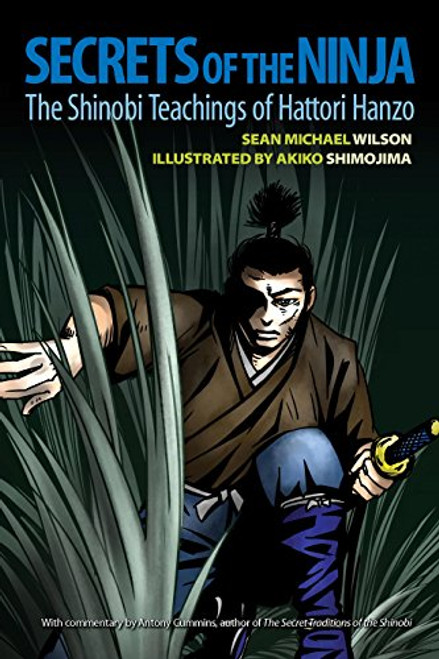 Secrets of the Ninja: The Shinobi Teachings of Hattori Hanzo