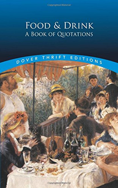 Food and Drink: A Book of Quotations (Dover Thrift Editions)