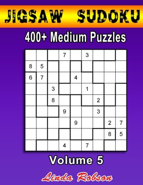Jigsaw Sudoku 400+ Medium Puzzles Volume 5: Bored of regular Sudoku? Try your hand at Jigsaw Sudoku