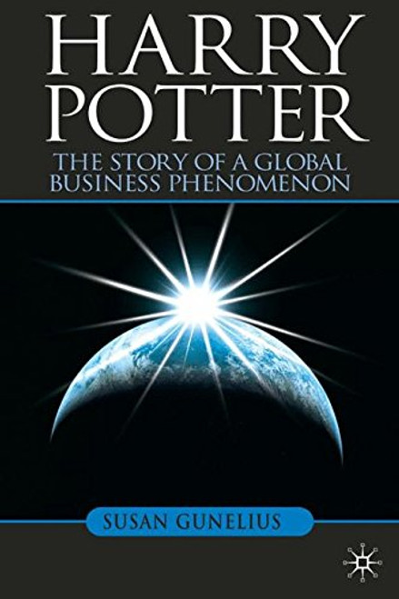 Harry Potter: The Story of a Global Business Phenomenon