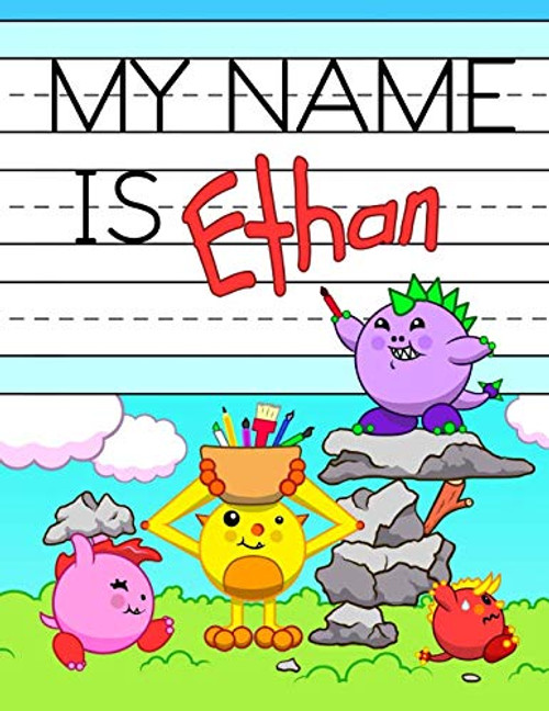 My Name is Ethan: Personalized Primary Tracing Workbook for Kids Learning How to Write Their Name, Practice Paper with 1 Ruling Designed for Children in Preschool and Kindergarten