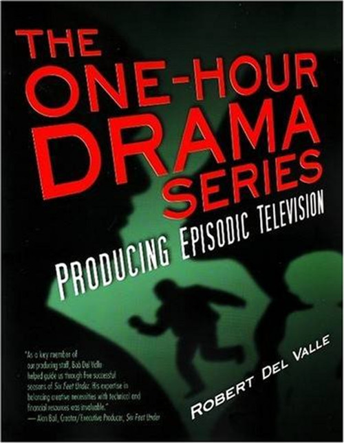 The One-Hour Drama: Producing Episodic Television