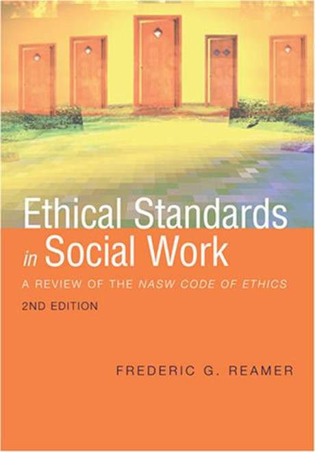 Ethical Standards in Social Work: A Review of the NASW Code of Ethics