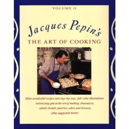 002: Jacques Pepin's The Art of Cooking, Volume 2