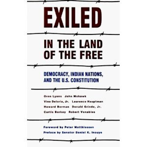 Exiled in the Land of the Free: Democracy, Indian Nations, and the U.S. Constitution