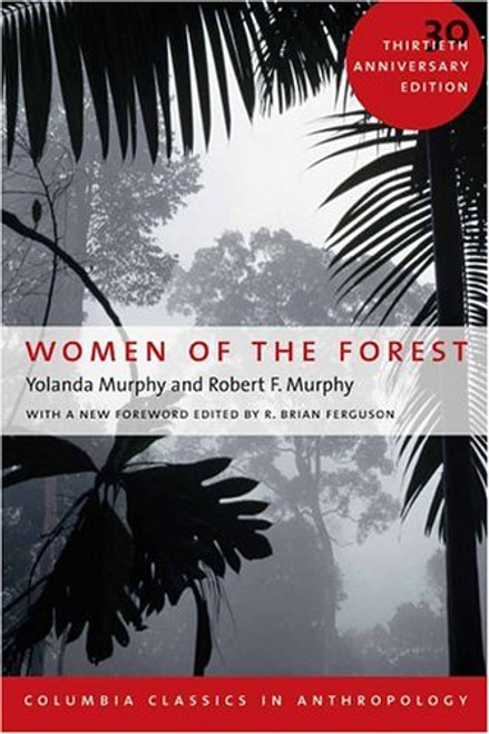 Women of the Forest (COLUMBIA CLASSICS IN ANTHROPOLOGY)