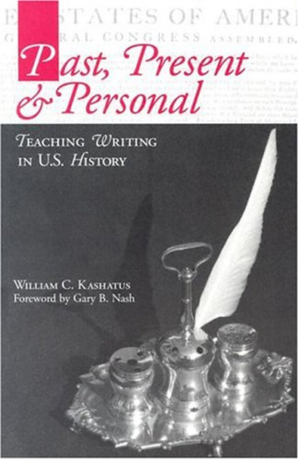 Past, Present & Personal: Teaching Writing in U.S. History