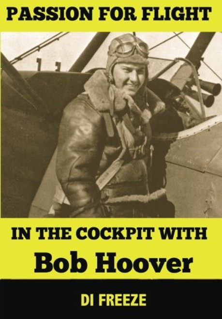 In the Cockpit with Bob Hoover (Passion for Flight) (Volume 2)