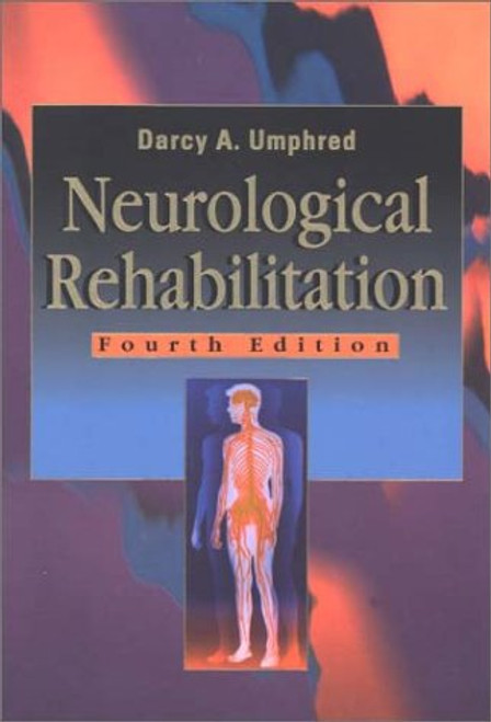 Neurological Rehabilitation, 4e (NEUROLOGICAL REHABILITATION (UMPHRED))