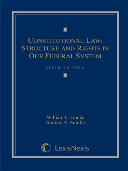 Constitutional Law: Structure and Rights in Our Federal System
