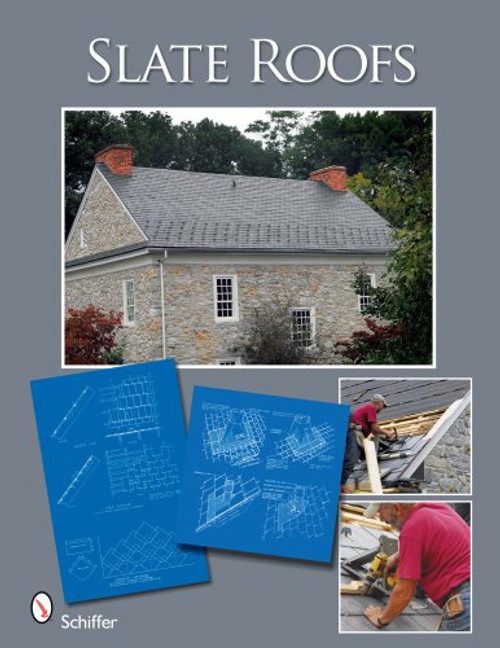 Historic Slate Roofs: With How-to Info and Specifications