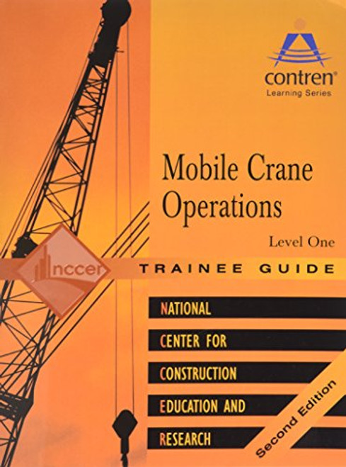Mobile Crane Operations Level 1 Trainee Guide, Paperback (2nd Edition)