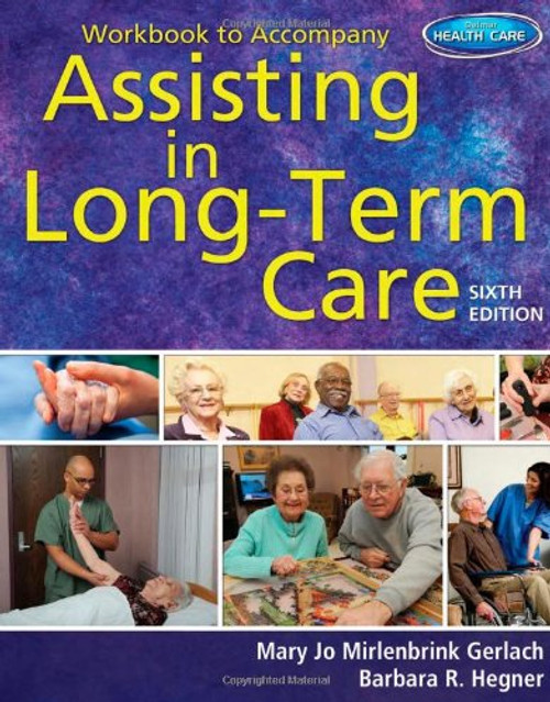 Workbook for Gerlach's Assisting in Long-Term Care, 6th