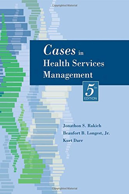Cases in Health Services Management, Fifth Edition
