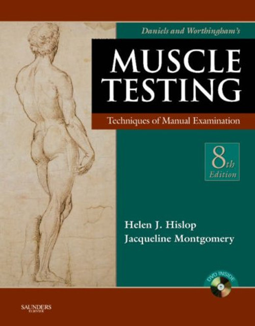Daniels and Worthingham's Muscle Testing: Techniques of Manual Examination, 8e (Daniels & Worthington's Muscle Testing (Hislop))