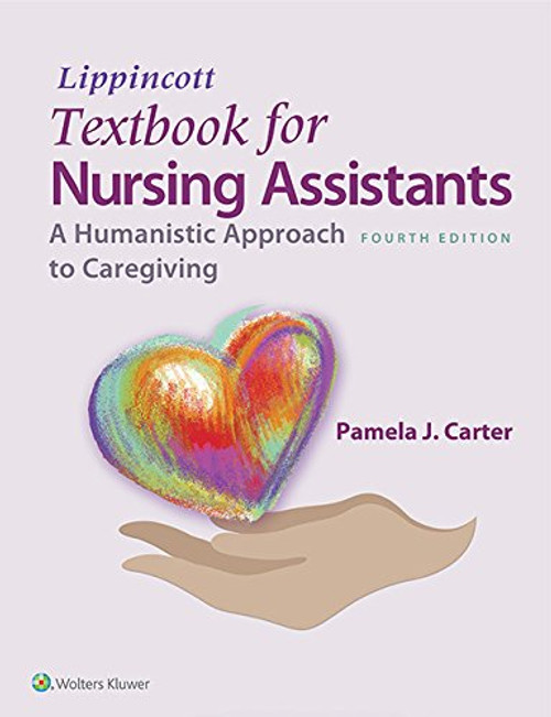 Lippincott Textbook for Nursing Assistants: A Humanistic Approach to Caregiving