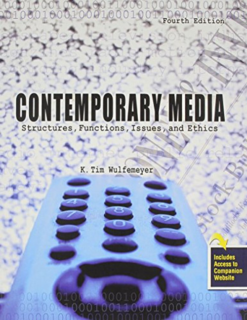 Contemporary Media: Structures, Functions, Issues and Ethics