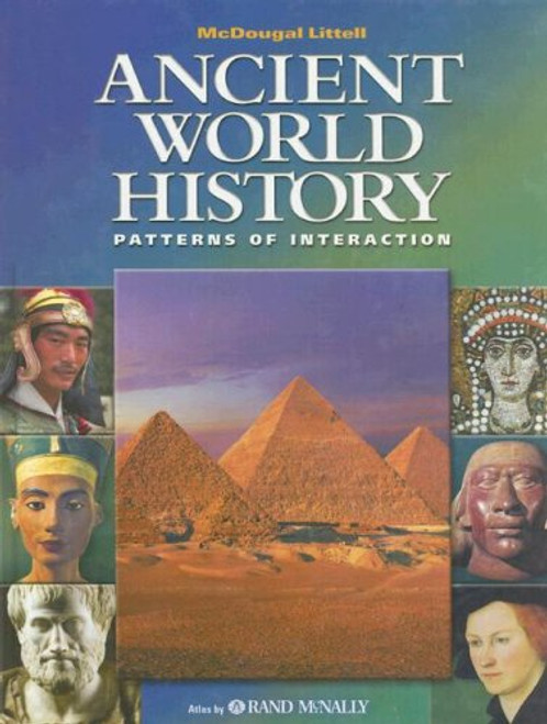 McDougal Littell Ancient World History: Patterns of Interaction, Student Edition Grades 9-12