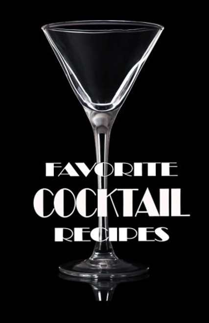 Favorite Cocktail Recipes: Blank Recipe Book