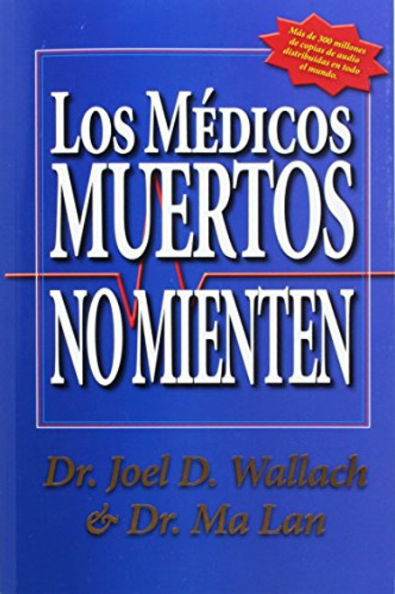 Los Medicos Muertos No Mienten (Spanish Edition)