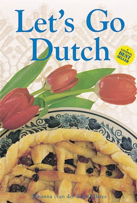 Let's Go Dutch: A Treasury of Dutch Cuisine