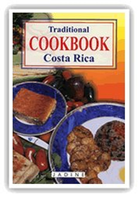 Traditional Costa Rica Cookbook: Quik and Easy Recipes