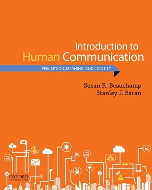 Introduction to Human Communication: Perception, Meaning, and Identity