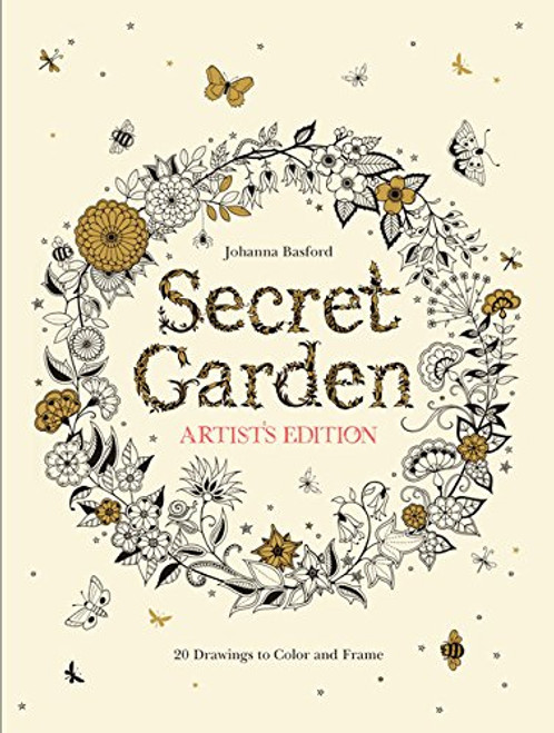 Secret Garden Artist's Edition: 20 Drawings to Color and Frame