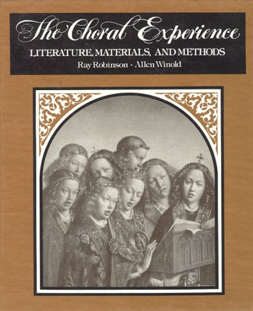 The Choral Experience: Literature, Materials, and Methods