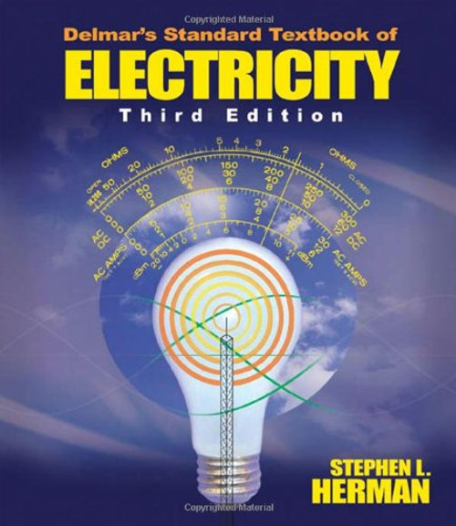 Delmars Standard Textbook of Electricity, 3E