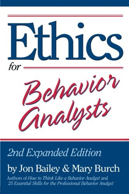 Ethics for Behavior Analysts: 2nd Expanded Edition