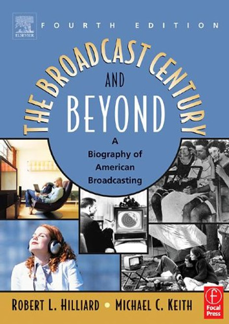 The Broadcast Century and Beyond: A Biography of American Broadcasting