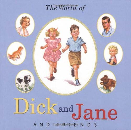 The World of Dick and Jane and Friends