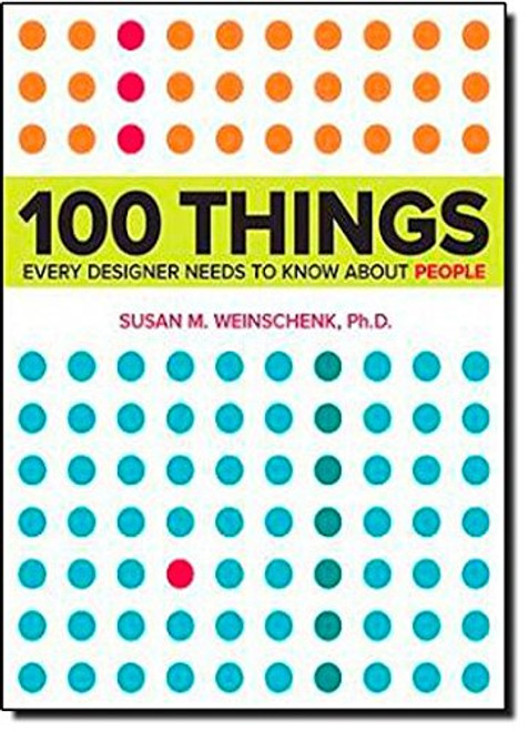 100 Things Every Designer Needs to Know About People (Voices That Matter)