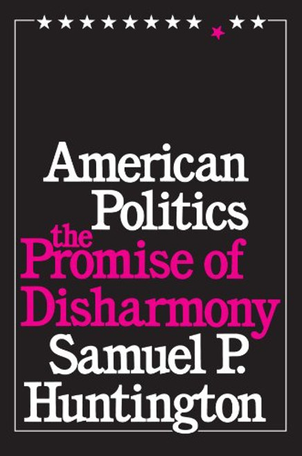 American Politics: The Promise of Disharmony