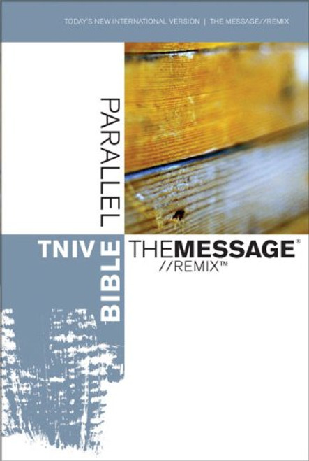 TNIV | The Message//REMIX Parallel Bible (Today's New International Version)