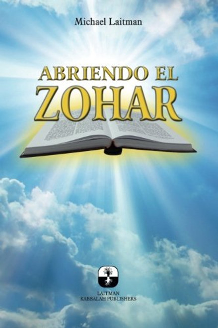 Abriendo el Zohar (Spanish Edition)