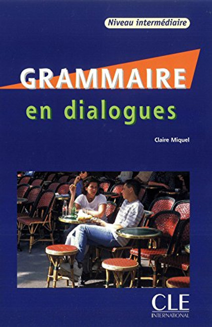 Grammaire En Dialogues: Niveau Intermediaire [With CD (Audio)] (French Edition)