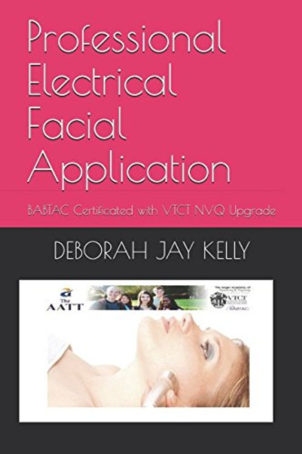 Professional Electrical Facial Application: BABTAC Certificated with VTCT NVQ Upgrade