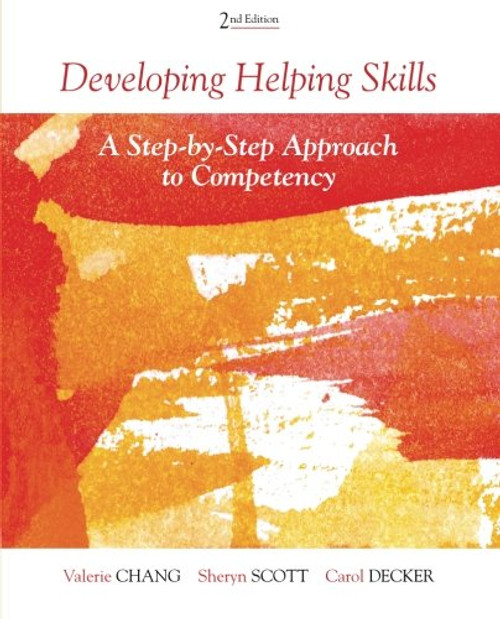 Developing Helping Skills: A Step-by-Step Approach to Competency (HSE 123 Interviewing Techniques)