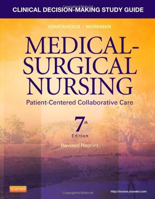 Clinical Decision-Making Study Guide for Medical-Surgical Nursing - Revised Reprint: Patient-Centered Collaborative Care, 7e