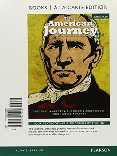 The American Journey: A History of the United States, Volume 1, Books a la Carte Edition (7th Edition)