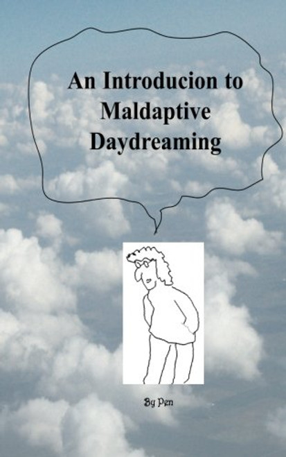 An Introduction to Maladaptive Daydreaming